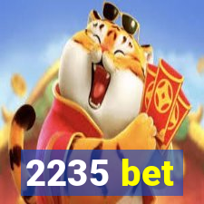 2235 bet